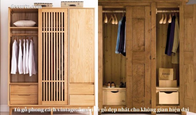 Tủ gỗ phong cách vintage: 5 mẫu tủ gỗ đẹp nhất cho không gian hiện đại